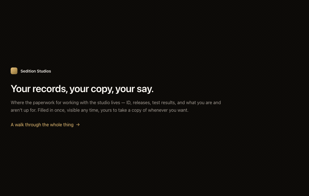 A walkthrough of the portal: an empty account; a picked document shown back
			     before it is sent; the upload with a progress estimate; the confirmation naming
			     what was kept; records filling in one by one; a warning that a health test
			     result runs out nine days before a booking; the consent screen; a shoot-day
			     conflict; the list of places the studio refers people to when a health test
			     result runs out; performer-to-performer chat; everything held on one person
			     gathered into a single list; and the log of who has read the file.